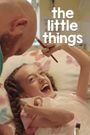 The Little Things