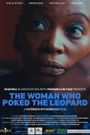 The Woman Who Poked the Leopard