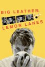 Big Leather: Lemon Lanes
