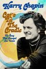 Harry Chapin - Cat's in the Cradle: The Song That Changed Our Lives