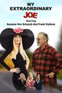 My Extraordinary Joe