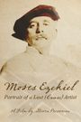 Moses Ezekiel: Portrait of a Lost Artist