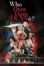 Who Dunt Dunt Dunnit? : the movie