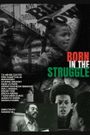 Born in the Struggle