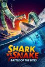Shark vs. Snake: Battle of the Bites