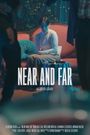 Near and Far
