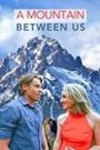 A Mountain Between Us