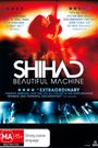 Shihad: Beautiful Machine