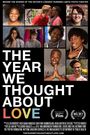 The Year We Thought About Love