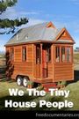 We the Tiny House People