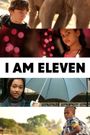 I Am Eleven
