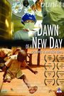 The Dawn of a New Day