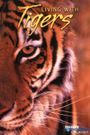 Living with Tigers