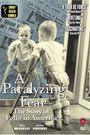 A Paralyzing Fear: The Story of Polio in America