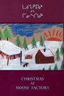 Christmas at Moose Factory