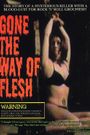 Gone the Way of Flesh