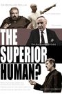The Superior Human?