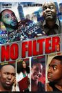 No Filter the Film