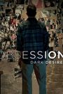 Obsession: Dark Desires