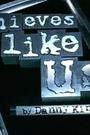 Thieves Like Us