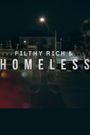 Filthy Rich & Homeless