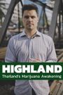 Highland: Thailand's Marijuana Awakening