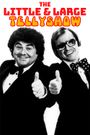 The Little and Large Tellyshow