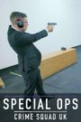 Special Ops: Crime Squad UK