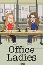 Office Ladies Animated Series