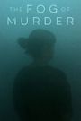 The Fog of Murder
