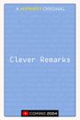 Clever Remarks
