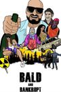 Bald and Bankrupt