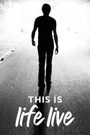 This Is Life Live