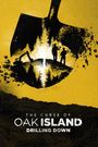 The Curse of Oak Island: Drilling Down