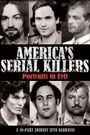 America's Serial Killers: Portraits in Evil