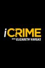 iCrime with Elizabeth Vargas
