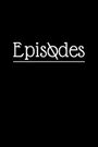 Episodes