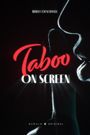 Taboo on Screen