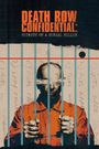 Death Row Confidential: Secrets of a Serial Killer