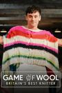 Game of Wool: Britain's Best Knitter