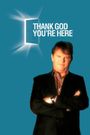Thank God You're Here