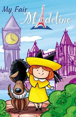 Madeline: My Fair Madeline
