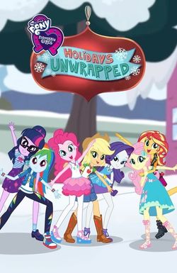 My Little Pony: Equestria Girls - Holidays Unwrapped