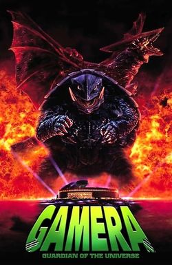 Gamera, the Guardian of the Universe