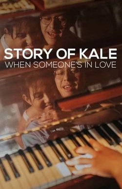 Story of Kale: When Someone's in Love