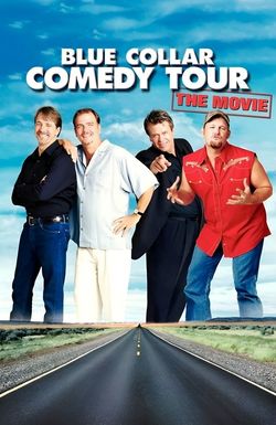 Blue Collar Comedy Tour: The Movie