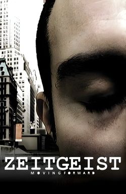 Zeitgeist: Moving Forward