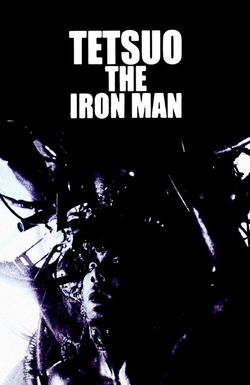 Tetsuo: The Iron Man