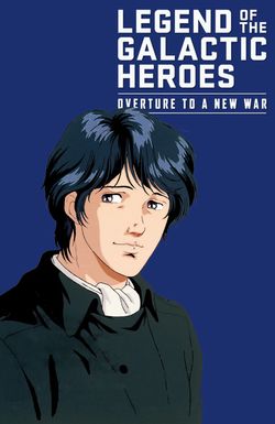 Legend of the Galactic Heroes: Overture to a New War