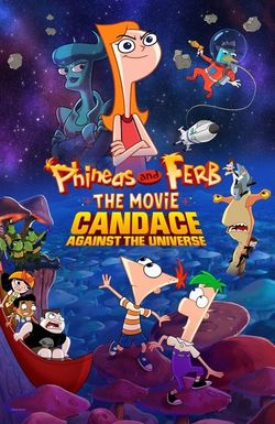 Phineas and Ferb the Movie: Candace Against the Universe